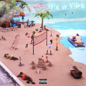 It's a Vibe (Explicit)