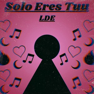 Solo Eres Tuu