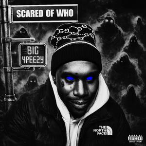 SCARED OF WHO (Explicit)