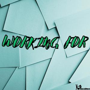 Working For (Explicit)