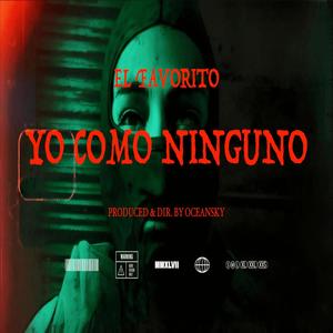 yo como ninguno (feat. El Favorito Rd) (Explicit)