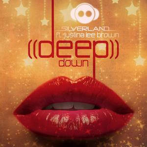 Deep Down[feat. Justina Lee Brown] (Silverland Dub)