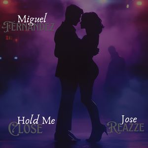 Miguel Fernández - Hold Me Close