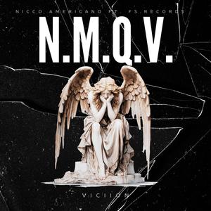 N.M.Q.V (feat. FS & Viciion)