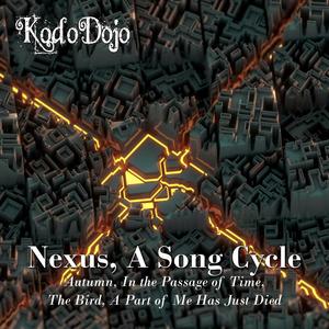 Nexus, A Song Cycle