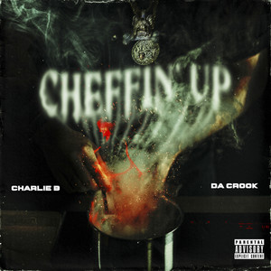Cheffin Up (Explicit)
