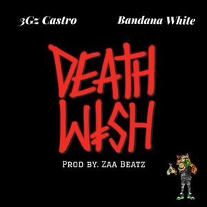Death Wish (feat. B White) (Explicit)