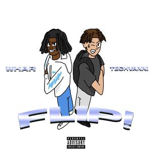 FLIP!(feat. techvanni) (Explicit)