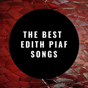 The Best Edith Piaf Songs