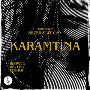 KARAMTİNA (Slowed Reverb Edition)