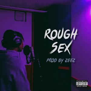 Rough Sex (feat. Taqi2cute) (Explicit)
