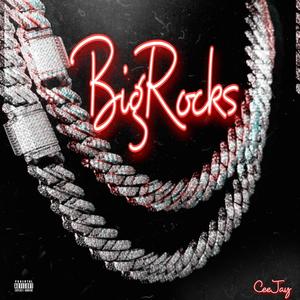 Big Rocks (Explicit)