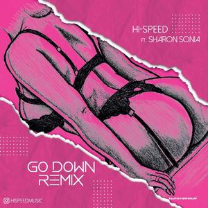 Go Down Remix (feat. Sharon Sonia) (Explicit)