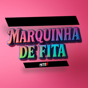 Marquinha De Fita (Explicit)