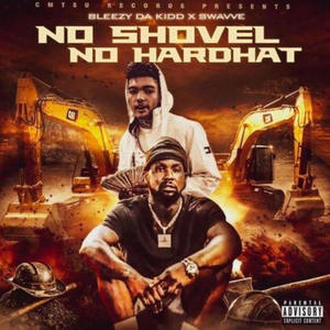 No Shovel No HardHat (Explicit)