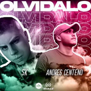 Olvídalo (feat. Andres Centeno)