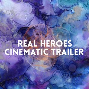 Real Heroes Cinematic Trailer