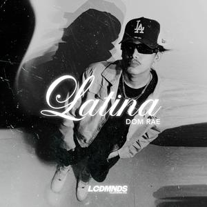 Latina (feat. Dom Rae) (Explicit)