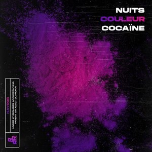 Nuits couleur cocaïne (Explicit)