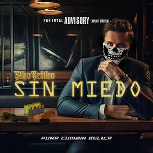 Sin Miedo (Cumbia Belica) [Op. Sierra Fox] [Explicit]