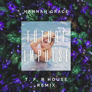 Future Impulse (T. F. R House Remix)