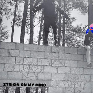Strikin On My Mind (feat. FeatStrika) (Explicit)