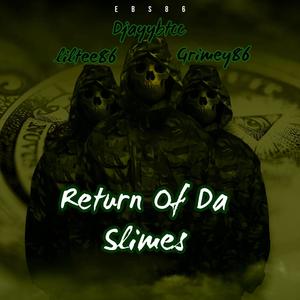 Return Of Da Slimes (feat. Liltee86 & Grimey86) (Explicit)