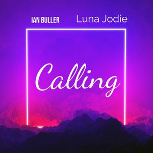 Calling (feat. Luna Jodie)