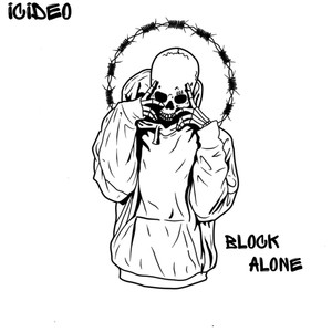 Block Alone (Explicit)