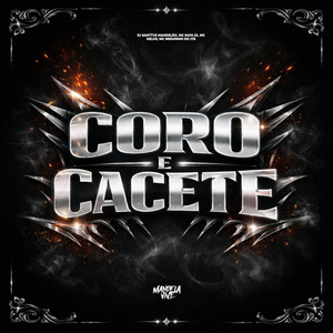 Coro e Cacete (Explicit)