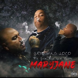 Maryjane (feat. Yantz & Goldtoes) [Explicit]