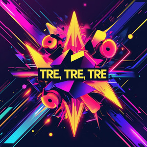 TRE, TRE, TRE