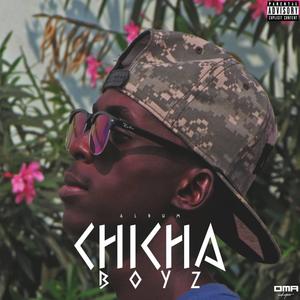 Chicha Boyz (Explicit)