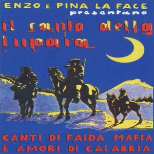 Il canto della lupara (Canti di faida, mafia e amori di Calabria)