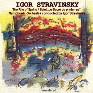 Igor Stravinsky: The Rite Of Spring / Balet "Le Sacre Du Printemps"