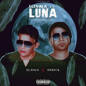 Llevala a la Luna (Explicit)