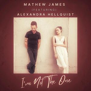 I'm Not The One (feat. Alexandra Hellquist)