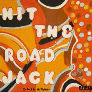 Hit The Road (feat. Yje BigMatt) [Explicit]