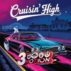 Cruisin’ High (Explicit)