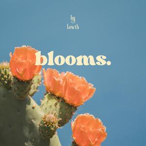 blooms. (feat. Melro)