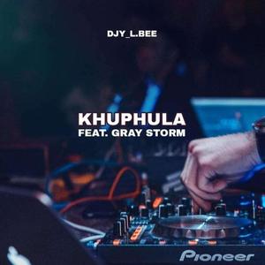 Khuphula (feat. Gray storm) (Explicit)