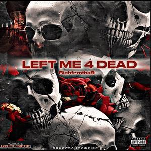 Left Me 4 Dead (Explicit)