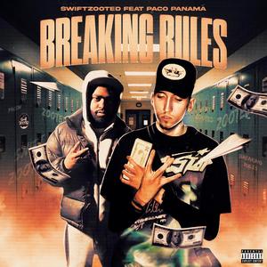 Breaking Rules (feat. Paco Panama) [Explicit]