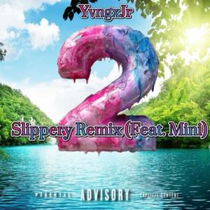 2 Slippery (feat. Mini) [Remix] [Explicit]