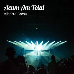 Acum Am Totul (Explicit)