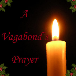 A Vagabond's Prayer