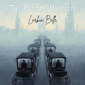 The Monday Mourners