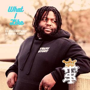 What I Like (feat. EastCoastWest & Fredy Rueda) [Explicit]