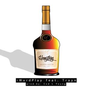 Hennything (feat. Trayn BIM) [Explicit]