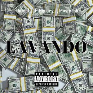 LAVANDO (feat. Music Ink & Hendry J) [Explicit]